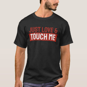 Just Love Touch Me Minimal Modern Plain Red Black T-Shirt