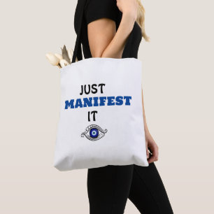 JUST MANIFES IT TOTE BAG