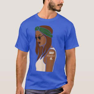 Just Manifest It Sis Melanin Woman Black Women Mot T-Shirt