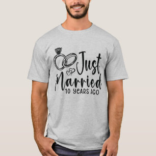 Just Married 10 Years Ago 10th Wedding Anniversary T-Shirt