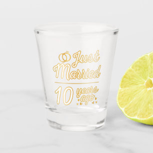 Just Married 10 Years Ago II Shot Glass