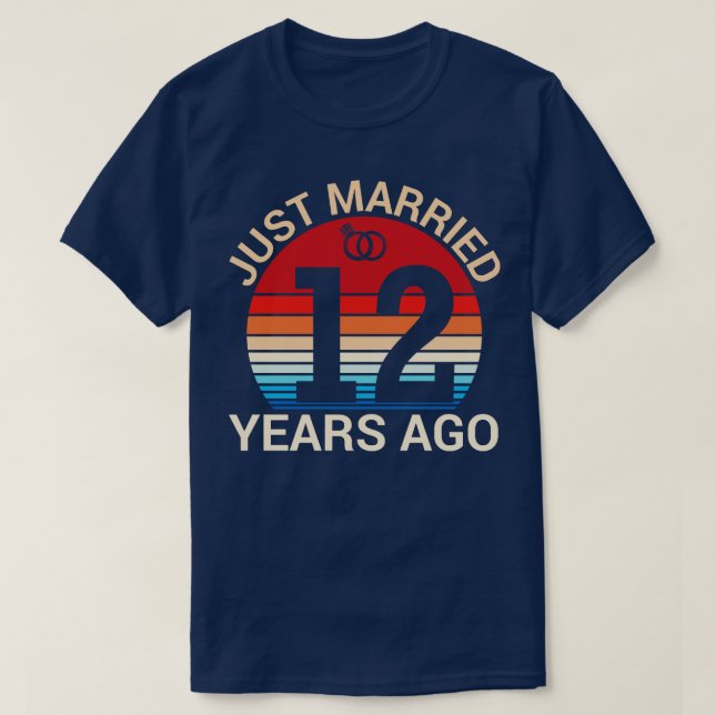 Just Married 12 Years Ago Hus Wife Married Anniver T-Shirt (Design Front)