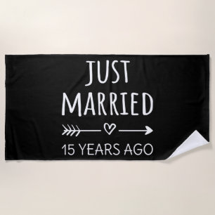 Just Married 15 Years Ago I Beach Towel