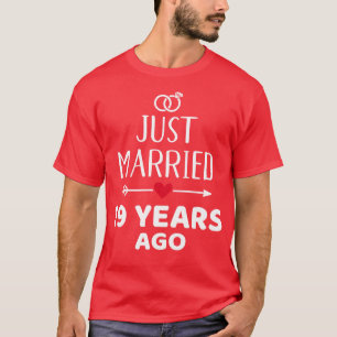 Just married 19 years ago for 19th wedding anniver T-Shirt