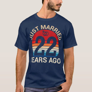 Just Married 22 Years Ago Hus Wife Married Anniver T-Shirt