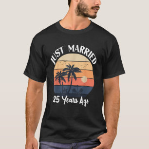 Just Married 25 Years 25th Wedding Anniversary Cru T-Shirt