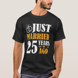 Just Married 25 Years Ago 25th Wedding Anniversary T-Shirt