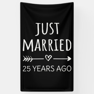 Just Married 25 Years Ago I Banner