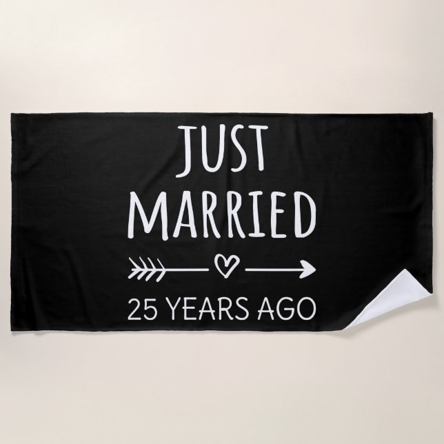 Just Married 25 Years Ago I Beach Towel (Front)