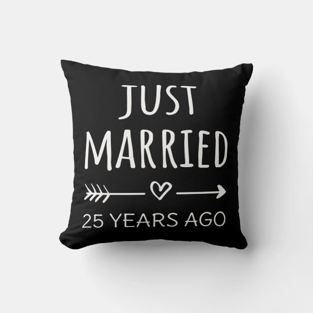 Just Married 25 Years Ago I Cushion (Front)