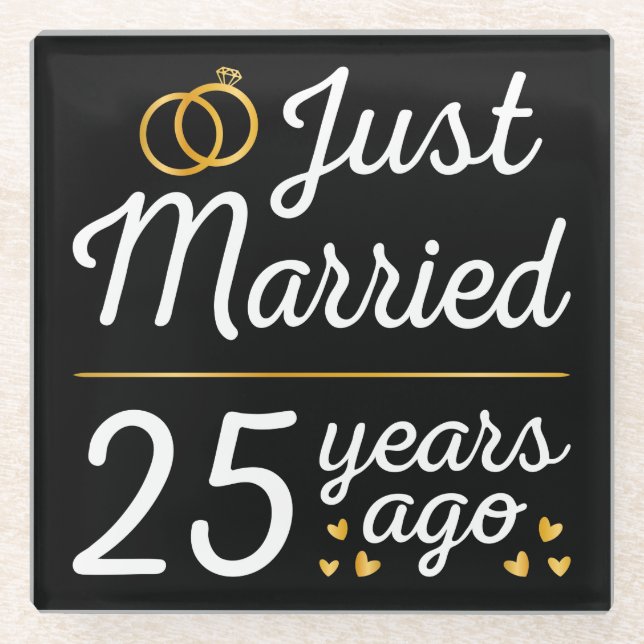 Just Married 25 Years Ago II Glass Coaster (Front)