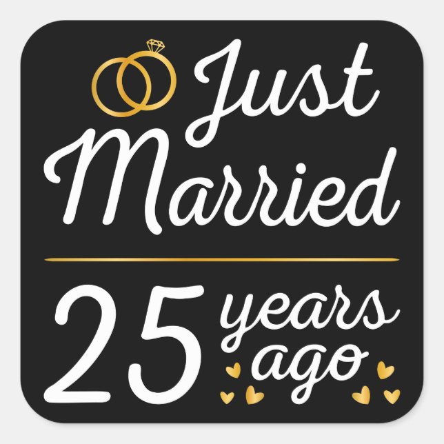 Just Married 25 Years Ago II Square Sticker (Front)