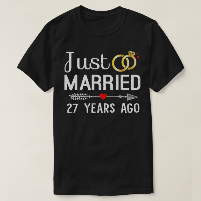 Just Married 27 Years Ago 27th Anniversary Gift fo T-Shirt (Design Front)
