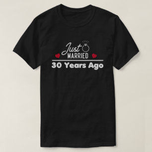 Just Married 30 Years Ago 30th Wedding Anniversary T-Shirt
