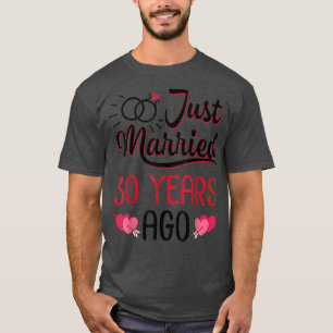Just Married 30 Years Ago Wedding Anniversary Husb T-Shirt