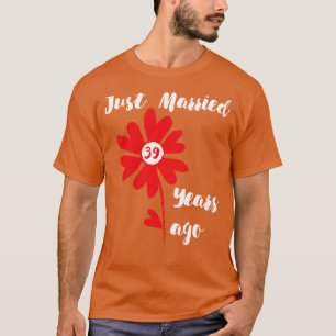 Just Married 39 Years Ago Family Wedding Wife Hus  T-Shirt