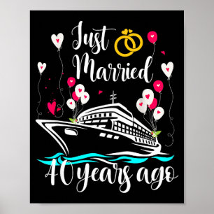 Just Married 40 Years Ago 40th Anniversary Cruise  Poster