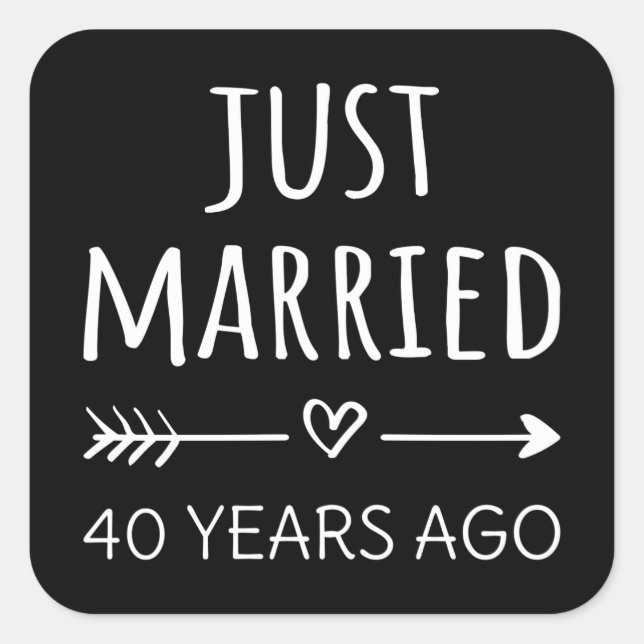  Just Married 40 Years Ago I Square Sticker (Front)