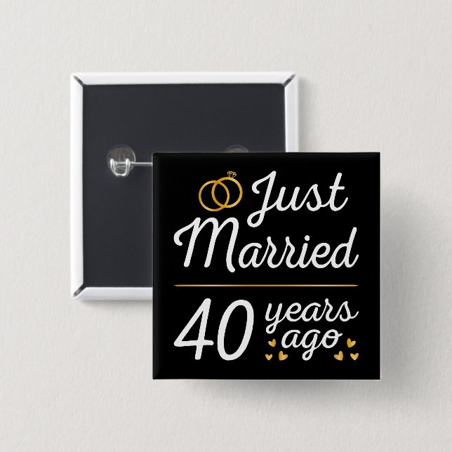 Just Married 40 Years Ago II 15 Cm Square Badge (Front & Back)
