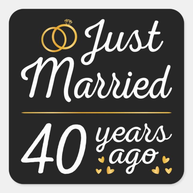 Just Married 40 Years Ago II Square Sticker (Front)