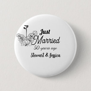Just married 50 year ago wedding anniversary  6 cm round badge