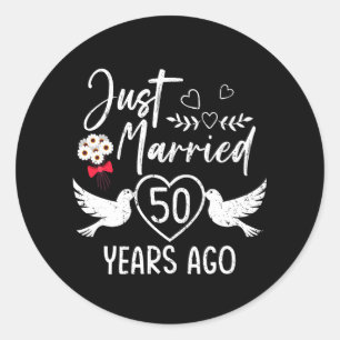 Just Married 50 Years Ago 50th Husband Wife Annive Classic Round Sticker