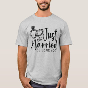 Just Married 50 Years Ago 50th Wedding Anniversary T-Shirt