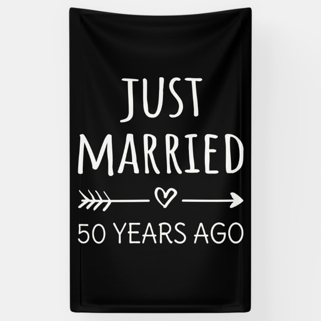Just Married 50 Years Ago I Banner (Vertical)