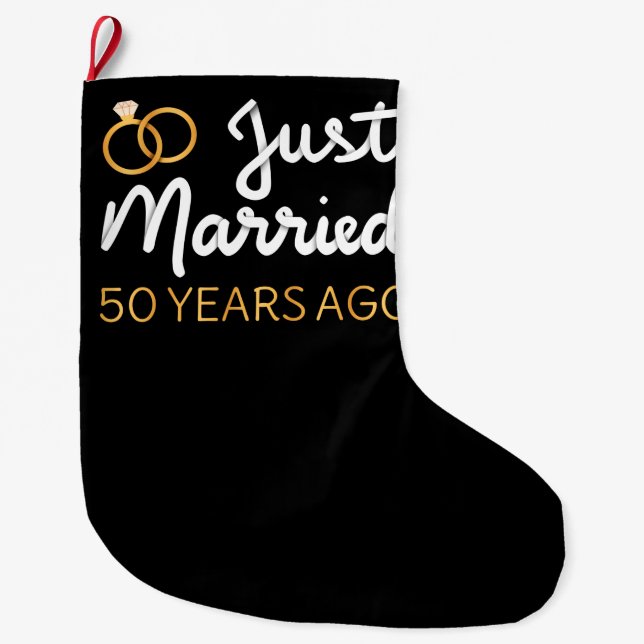 Just Married 50 Years Ago IV Large Christmas Stocking (Front)