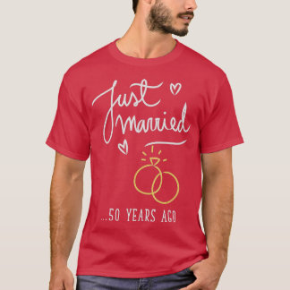 Just Married 50 Years Ago Marriage  T-Shirt