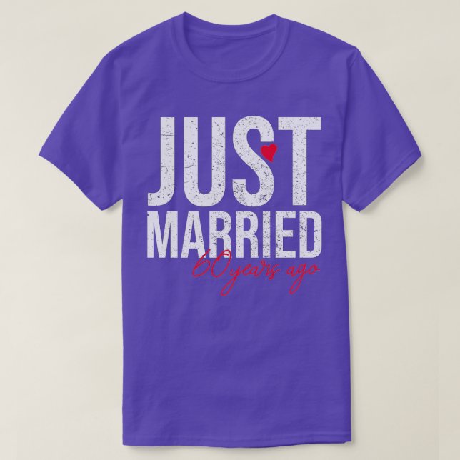 Just Married 60 Years Ago 60th Wedding Anniversary T-Shirt (Design Front)