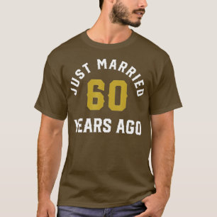 Just Married 60 Years Ago Husband and Wife  T-Shirt