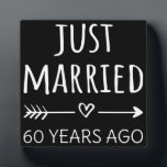 Just Married 60 Years Ago I Plaque<br><div class="desc">Cute design, perfect for anyone who's been married for 40 years and to a wedding vow renewal ceremony. It makes a great matching outfit for couples! 'Just Married 40 Years Ago' quote for a couple who got married 40 years ago or a couple renewing wedding vows on their wedding anniversary....</div>