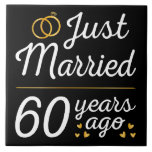 Just Married 60 Years Ago II Tile<br><div class="desc">Cute design, perfect for anyone who's been married for 60 years and to a wedding vow renewal ceremony. It makes a great matching outfit for couples! 'Just Married 60 Years Ago' quote for a couple who got married 60 years ago or a couple renewing wedding vows on their wedding anniversary....</div>