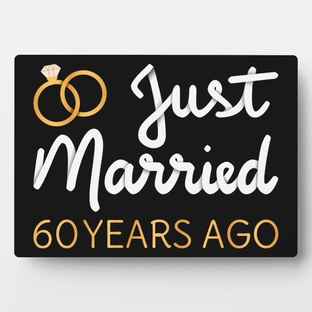 Just Married 60 Years Ago IV Plaque (Front)