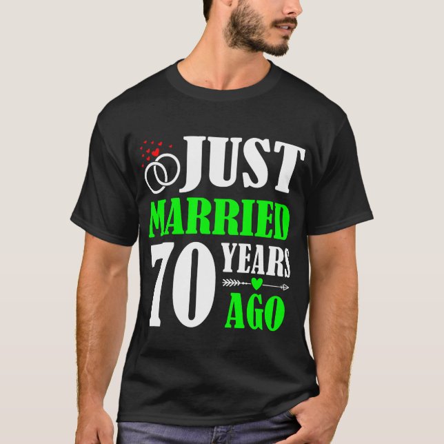 Just Married 70 Years Ago 70th Wedding Anniversary T-Shirt (Front)
