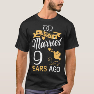 Just Married 9 Years Ago 9th Wedding Anniversary T-Shirt