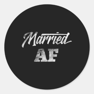 Just Married Af Wedding Bride Groom Funny Cute T S Classic Round Sticker