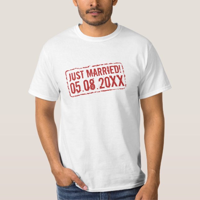 Just married funny t shirt with wedding date stamp (Front)