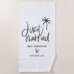 Just married palm tree wedding gift beach beach towel<br><div class="desc">Modern,  hand lettered script calligraphy to let everyone know this isn't just a holiday. This is your honeymoon. Part of a collection. Change the colour to customise.</div>