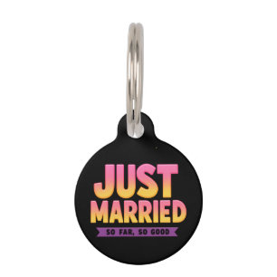 Just Married So Far So Good Funny Newlywed Couple Pet Tag