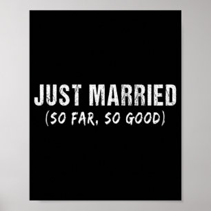 Just Married So Far So Good Newly Married Couples Poster