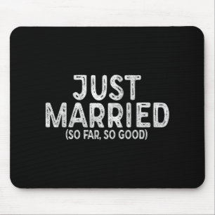 Just Married So Far So Good Newlywed Bride And Gro Mouse Mat