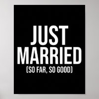 Just Married So Far So Good Newlywed Bride And Gro