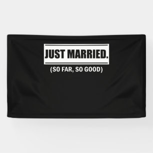 Just Married So Far So Good Newlywed Bride Couples Banner