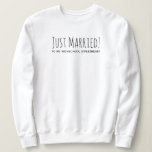 Just Married to my Highschool Sweetheart Sweatshirt<br><div class="desc">"Just Married! to my Highschool sweetheart" Romantic Quote Typography Wedding Shirt for the Newly Weds :)</div>