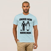 Just Married, Under New Management T-Shirt (Front Full)