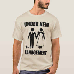 Just Married, Under New Management T-Shirt