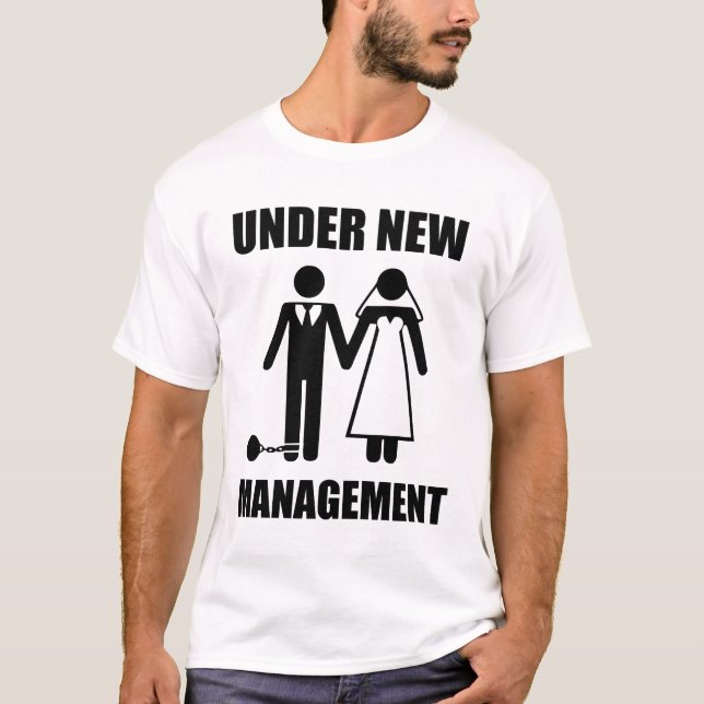 Just Married, Under New Management T-Shirt (Front)
