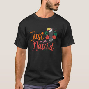 Just Maui D Hawaii Honeymoon Hubby Wifey Matching  T-Shirt
